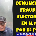 GRAVE DENUNCIA:  FRAUDE ELECTORAL DEL PRM EN NEW YORK VIDEO